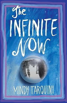 The Infinite Now: A Novel by Tarquini, Mindy | Paperback | Fiction 2
