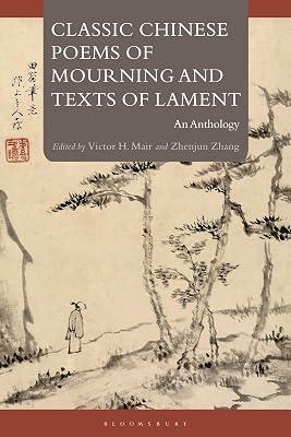Classic Chinese Poems of Mourning and Texts of Lament: An Anthology | Hardcover | Poetry 2