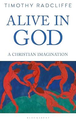 Alive in God: A Christian Imagination by Radcliffe, Timothy | Paperback | Religion: General 2