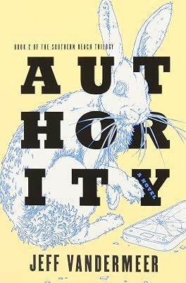 Authority: Book Two of the Southern Reach Trilogy by VanderMeer, Jeff | Paperback | Fiction: Science Fiction 2