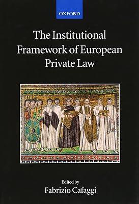 The Institutional Framework of European Private Law (The Collected Courses of the Academy of European Law) | Hardcover | Eu & European Institutions 2