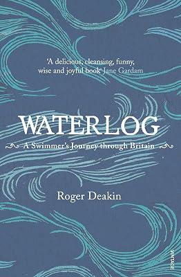Waterlog: A Swimmer's Journey Through Britain by Deakin, Roger | Paperback | Autobiography: Sport 2