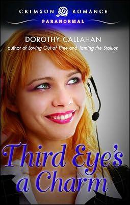 Third Eye's A Charm (Crimson Romance) by Callahan, Dorothy | Paperback | Fiction 2