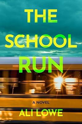 The School Run by Lowe, Ali | Hardcover | Fiction 2