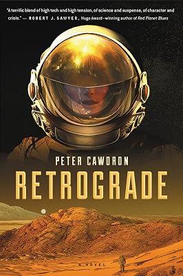 Retrograde: Gripping Hard Sci-Fi – Mars Astronauts Face Nuclear War and Survival by Cawdron, Peter | Paperback | Fiction 2