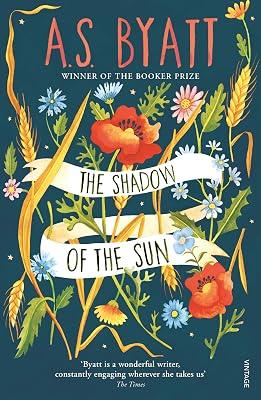 The Shadow of the Sun: A Novel by Byatt, A S | Paperback | Modern And Contemporary Fiction (Post 1945) 2