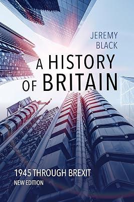 A History of Britain: 1945 Through Brexit by Black, Jeremy | Paperback | History 2