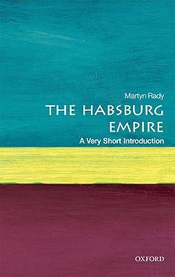 HABSBURG EMPIRE: A VERY SHORT INTRODUCTION (VERY SHORT INTRODUCTIONS) by Rady, Martyn | Paperback | History 2