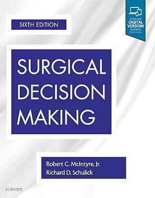 Surgical Decision Making With Access Code 6Ed (Hb 2020) by Schulick MD, Richard D.; McIntyre MD FACS, Robert C. | Hardcover | Medical 2