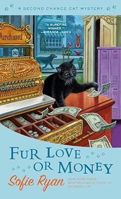 Fur Love or Money: 11 (Second Chance Cat Mystery) by Ryan, Sofie | Mass_Market | Fiction 2