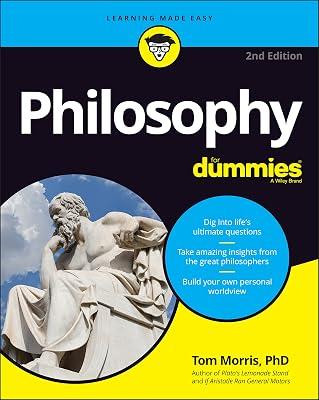 Philosophy For Dummies: A Business Guide to Wealth Creation for Entrepreneurs, Leaders & Investors by Morris, Tom, Ph.D. | Paperback | Philosophy 2