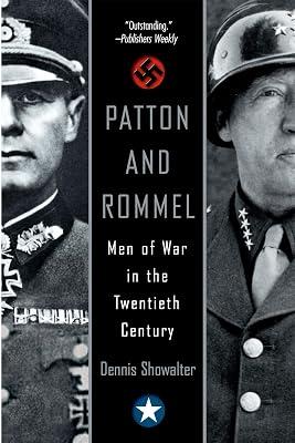 Patton And Rommel: Men of War in the Twentieth Century by Showalter, Dennis | Paperback | History 2