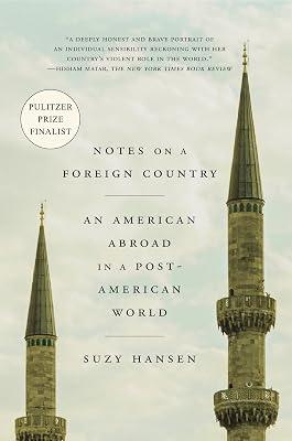 Notes on a Foreign Country: An American Abroad in a Post-American World by Hansen, Suzy | Paperback | Biography & Autobiography 2