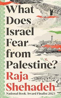 What Does Israel Fear from Palestine? by Shehadeh, Raja | Paperback | Middle Eastern History 2