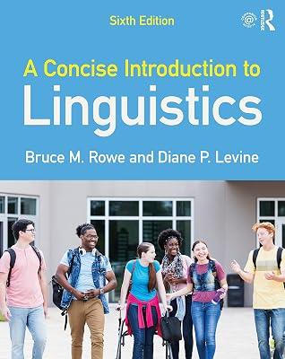 CONCISE INTRODUCTION TO LINGUISTICS, 6TH EDITION by Rowe, Bruce M.; Levine, Diane P. | Paperback | Linguistics 2