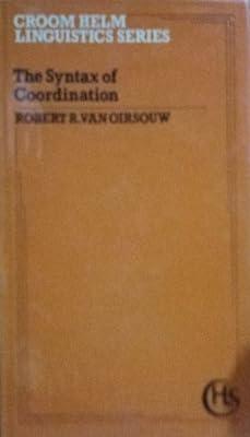 The Syntax of Coordination (Croom Helm Linguistics Series) by Oirsouw, Robert R.van | Hardcover | Linguistics 2
