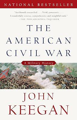 The American Civil War: A Military History (Vintage Civil War Library) by Keegan, John | Paperback | History 2