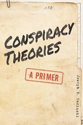 Conspiracy Theories: A Primer by Uscinski, Joseph E. | Paperback | Conspiracy Theories 2