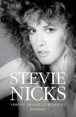 Stevie Nicks: Visions, Dreams & Rumors by Howe, Zoë | Hardcover | Biography & Autobiography 2