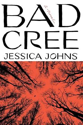 Bad Cree: A Novel by Johns, Jessica | Hardcover | Fiction 2