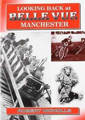Looking Back at Belle Vue, Manchester by Nicholls, Robert | Paperback | Local History 2