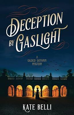 Deception by Gaslight: A Gilded Gotham Mystery by Belli, Kate | Hardcover | Fiction 2