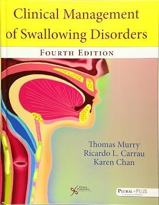 Clinical Management of Swallowing Disorders by Murry, Thomas, Ph.D.; Carrau, Ricardo L., M.D.; Chan, Karen M. K., Ph.D. | Hardcover | Gastroenterology 2