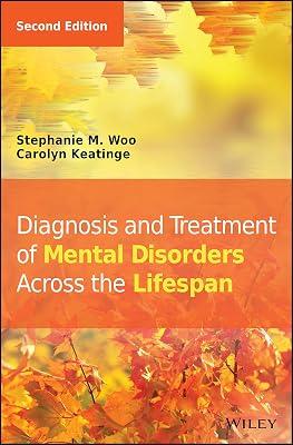 Diagnosis and Treatment of Mental Disorders Across the Lifespan by Keatinge, Carolyn; Woo, Stephanie M. | Hardcover | Medical 2