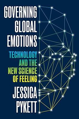 Governing Global Emotions: Technology and the New Science of Feeling by Pykett, Jessica | Hardcover | Social Science 2