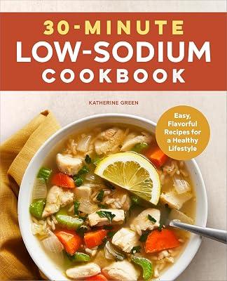 30-Minute Low-Sodium Cookbook by Green, Katherine | Paperback | Cooking 2