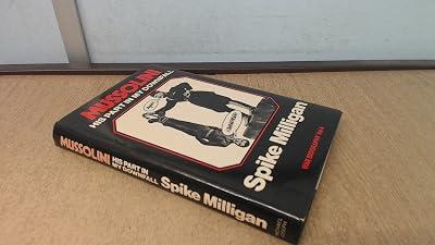 Mussolini: His Part in My Downfall by Milligan, Spike | Hardcover | Second World War 2