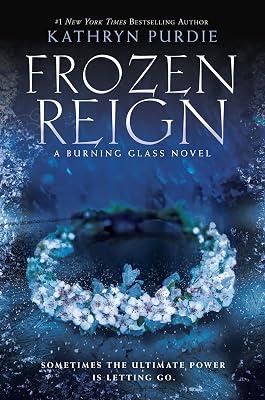 Frozen Reign: A Dark Fantasy Trilogy Finale Where a Teen Empath Battles to Reclaim Her Powers: 3 (Burning Glass, 3) by Purdie, Kathryn | Hardcover | Young Adult Fiction 2