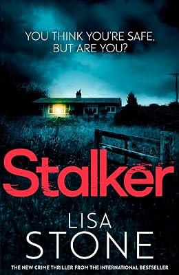 Stalker: An unputdownable psychological crime thriller novel by Stone, Lisa | Paperback | Crime And 2