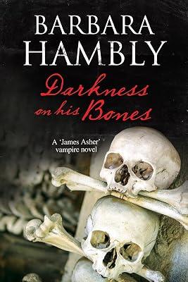 Darkness on His Bones: A Vampire Mystery: 6 (A James Asher Vampire Novel) by Hambly, Barbara | Paperback | Modern & Contemporary Fiction (Post C 1945) 2