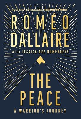 The Peace: A Warrior's Journey by Dallaire, Romeo | Hardcover | Political Science 2
