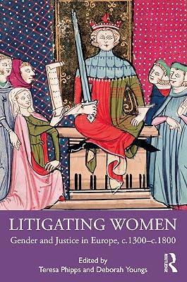 Litigating Women: Gender and Justice in Europe,C.1300-C.1800 | Paperback | History 2