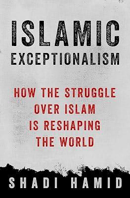Islamic Exceptionalism by Shadi Hamid | Hardcover | Regional Studies 2
