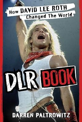 Dlr Book: How David Lee Roth Changed the World by Paltrowitz, Darren | Paperback | Biography & Autobiography 2