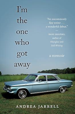 I'm the One Who Got Away: A Memoir by Jarrell, Andrea | Paperback | Family & Relationships 2