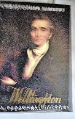 Wellington: A Personal History by Hibbert, Christopher | Paperback | Biography: Historical 2