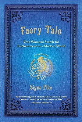 Faery Tale: One Woman's Search for Enchantment in a Modern World by Pike, Signe | Paperback | Biography & Autobiography 2