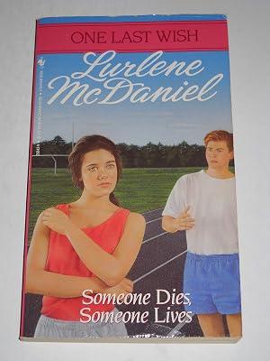 Someone Dies, Someone Lives (One Last Wish) by McDaniel, Lurlene | Mass_Market 2