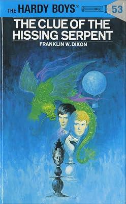 Hardy Boys 53: the Clue of the Hissing Serpent by Dixon, Franklin W. | Hardcover | Juvenile Fiction 2
