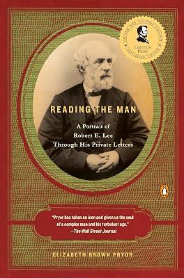 Reading the Man: A Portrait of Robert E. Lee Through His Private Letters by Pryor, Elizabeth Brown | Paperback | History 2