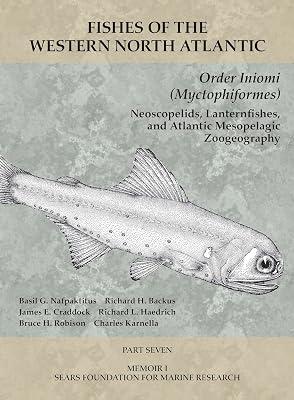 Order Iniomi (Myctophiformes) – Part 7 (Fishes of the Western North Atlantic) by Nafpaktitus, Basil G; Haedrich, Richard L; Backus, Richard H; Robison, Bruce H; Craddock, James E | Paperback | Fishes (Ichthyology) 2