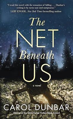 NET BENEATH US: A Novel by Dunbar, Carol | Paperback | Fiction 2