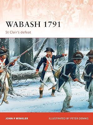Wabash 1791: St Clair’s defeat: 240 (Campaign) by Winkler, John F. | Paperback | History Of The Americas 2