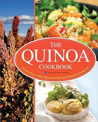 The Quinoa Cookbook: Nutrition Facts, Cooking Tips, and 116 Superfood Recipes for a Healthy Diet by Rockridge Press | Paperback | Cooking 2