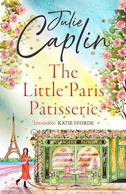 Little Paris Patisserie: For Advanced Learners and Professionals by Caplin, Julie | Paperback | Modern And Contemporary Romance 2