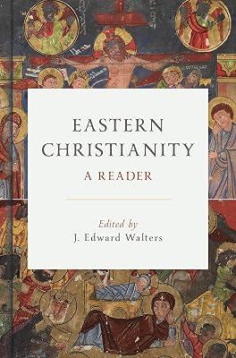 Eastern Christianity: A Reader by Walters, J Edward | Hardcover | Christianity 2